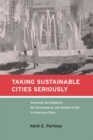 Taking Sustainable Cities Seriously : Economic Development, the Environment, and Quality of Life in American Cities - eBook