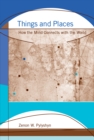 Things and Places : How the Mind Connects with the World - eBook