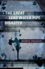 The Great Lead Water Pipe Disaster - eBook