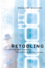 Retooling : A Historian Confronts Technological Change - eBook