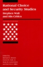 Rational Choice and Security Studies : Stephen Walt and His Critics - eBook