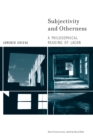 Subjectivity and Otherness : A Philosophical Reading of Lacan - eBook