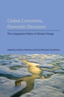 Global Commons, Domestic Decisions : The Comparative Politics of Climate Change - eBook