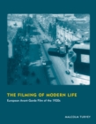 The Filming of Modern Life : European Avant-Garde Film of the 1920s - eBook