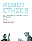 Robot Ethics : The Ethical and Social Implications of Robotics - eBook
