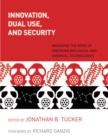 Innovation, Dual Use, and Security : Managing the Risks of Emerging Biological and Chemical Technologies - eBook