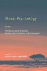 Moral Psychology : The Neuroscience of Morality: Emotion, Brain Disorders, and Development - eBook
