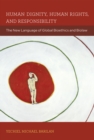 Human Dignity, Human Rights, and Responsibility : The New Language of Global Bioethics and Biolaw - eBook