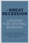 The Great Recession : Lessons for Central Bankers - eBook