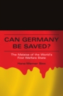 Can Germany Be Saved? : The Malaise of the World's First Welfare State - eBook