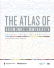 The Atlas of Economic Complexity : Mapping Paths to Prosperity - eBook