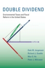 Double Dividend : Environmental Taxes and Fiscal Reform in the United States - eBook