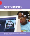 Script Changers : Digital Storytelling with Scratch - eBook