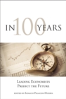 In 100 Years : Leading Economists Predict the Future - eBook