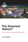 The Greenest Nation? : A New History of German Environmentalism - eBook