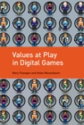 Values at Play in Digital Games - eBook