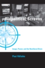 Biopolitical Screens : Image, Power, and the Neoliberal Brain - eBook