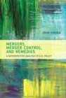 Mergers, Merger Control, and Remedies : A Retrospective Analysis of U.S. Policy - eBook