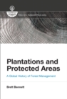 Plantations and Protected Areas : A Global History of Forest Management - eBook