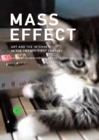 Mass Effect : Art and the Internet in the Twenty-First Century - eBook