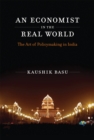 An Economist in the Real World : The Art of Policymaking in India - eBook
