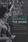 Sharing the Work : What My Family and Career Taught Me about Breaking Through (and Holding the Door Open for Others) - eBook