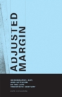 Adjusted Margin : Xerography, Art, and Activism in the Late Twentieth Century - eBook