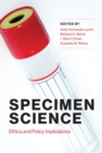Specimen Science : Ethics and Policy Implications - eBook