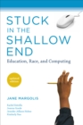Stuck in the Shallow End : Education, Race, and Computing - eBook