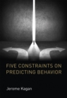 Five Constraints on Predicting Behavior - eBook
