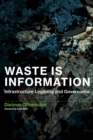 Waste Is Information : Infrastructure Legibility and Governance - eBook