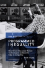 Programmed Inequality : How Britain Discarded Women Technologists and Lost Its Edge in Computing - eBook