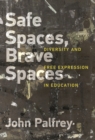 Safe Spaces, Brave Spaces : Diversity and Free Expression in Education - eBook