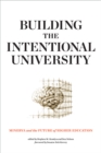Building the Intentional University : Minerva and the Future of Higher Education - eBook