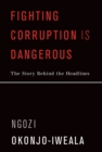 Fighting Corruption Is Dangerous : The Story Behind the Headlines - eBook