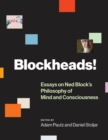 Blockheads! : Essays on Ned Block's Philosophy of Mind and Consciousness - eBook