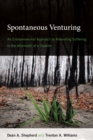 Spontaneous Venturing : An Entrepreneurial Approach to Alleviating Suffering in the Aftermath of a Disaster - eBook