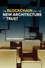 The Blockchain and the New Architecture of Trust - eBook