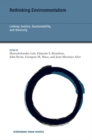 Rethinking Environmentalism : Linking Justice, Sustainability, and Diversity - eBook