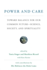 Power and Care : Toward Balance for Our Common Future-Science, Society, and Spirituality - eBook
