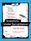 Scientists Under Surveillance : The FBI Files - eBook
