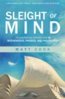 Sleight of Mind : 75 Ingenious Paradoxes in Mathematics, Physics, and Philosophy - eBook