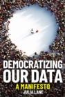 Democratizing Our Data : A Manifesto - eBook