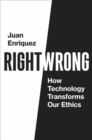 Right/Wrong : How Technology Transforms Our Ethics - eBook