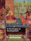 In the Images of Development : City Design in the Global South - eBook