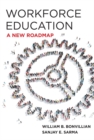 Workforce Education : A New Roadmap - eBook