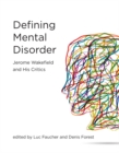 Defining Mental Disorder : Jerome Wakefield and His Critics - eBook