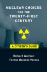 Nuclear Choices for the Twenty-First Century : A Citizen's Guide - eBook