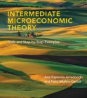 Intermediate Microeconomic Theory : Tools and Step-by-Step Examples - eBook