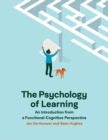 The Psychology of Learning : An Introduction from a Functional-Cognitive Perspective - eBook